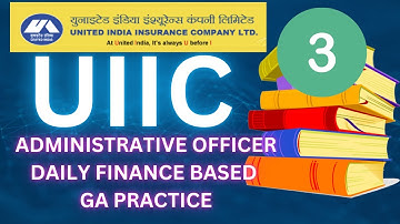 United India Insurance Company (UIIC) Administrative Officer General Awareness DAY 3
