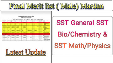 SST Final Merit list (Male) Mardan|SST General|Biology|Chemistry|Math|Physics|Deo Male Mardan