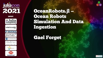 OceanRobots.jl – Ocean Robots Simulation And Data Ingestion | Gael Forget | JuliaCon2021