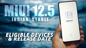 MIUI 12.5 Eligible Devices List and Release Date in India | Stable Update