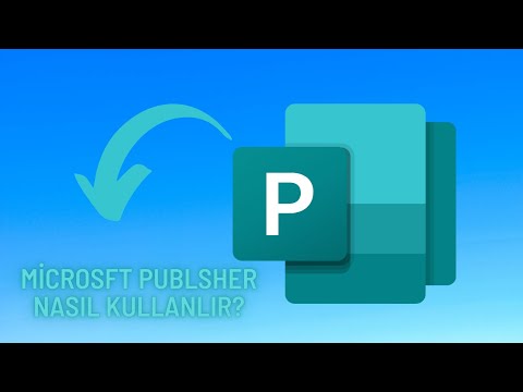 Video: Microsoft Publisher Nasıl Kullanılır