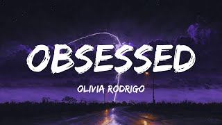 Olivia Rodrigo - obsessed (Lyrics)