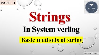 Strings in System verilog | Part 3 | Basic methods of string