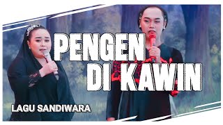 LAGU SANDIWARA - PENGEN DI KAWIN || SANDIWARA WIRA MANDALA