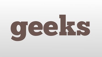 geeks meaning and pronunciation