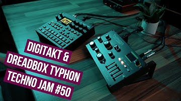 Digitakt & Dreadbox Typhon - Techno Jam #50 - Mutlu Karaköse