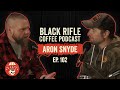 Black Rifle Coffee Podcast: Ep 102 Aron Snyder - Kifaru International