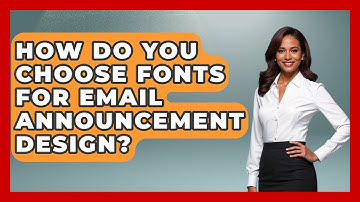 How Do You Choose Fonts For Email Announcement Design? - Graphic Design Nerd