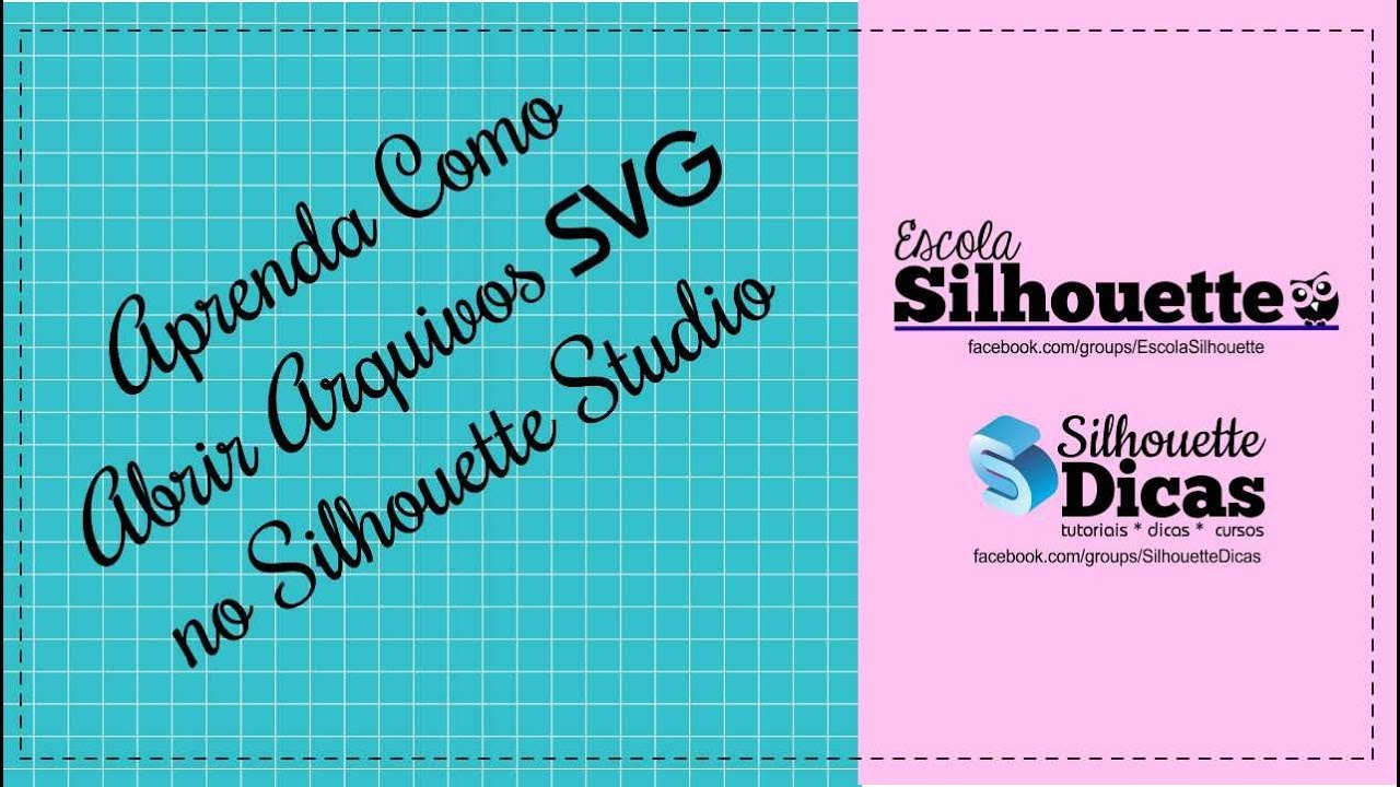 Download Como Abrir Arquivos SVG no Silhouette Studio Free - YouTube