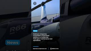 Robinson Helicopter Revolutionizes Fleet with Digital Management System