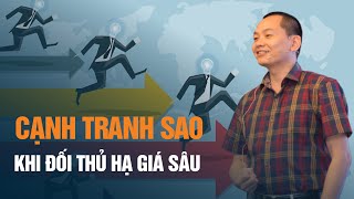 CẠNH TRANH SAU KHI ĐỐI THỦ GIẢM GIÁ SÂU | Ngô Minh Tuấn | Học viện CEO Việt Nam