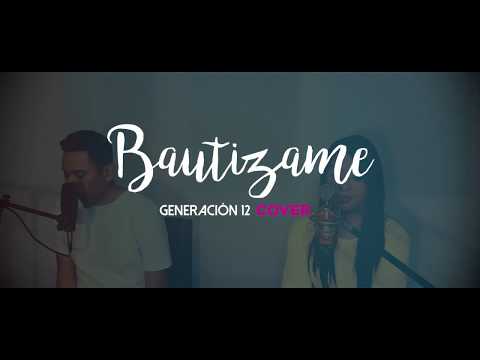Bautizame - Generación