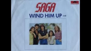 Saga - Wind Him Up