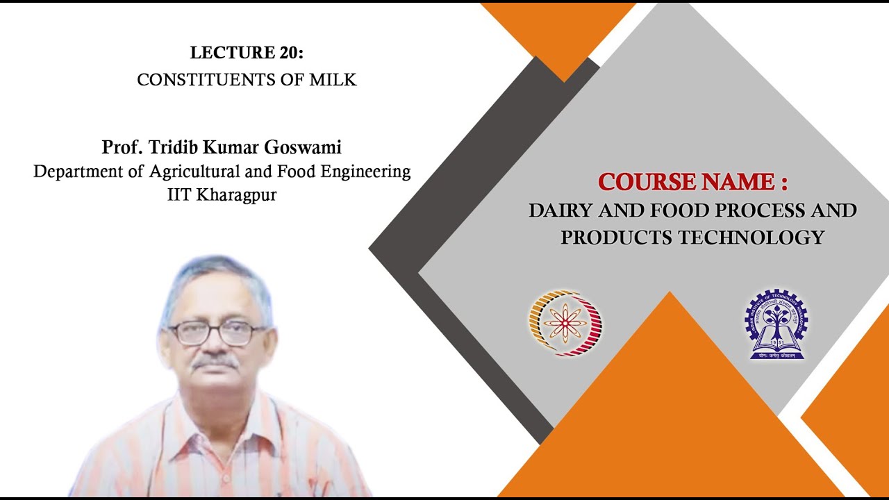 Lecture 20 : Constituents of Milk