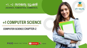 COMPUTER SCIENCE - CHAPTER-2 ​PART-4 | C.S Tuition Class | HSE Free Plus One Tuition 2022 | Hiskor