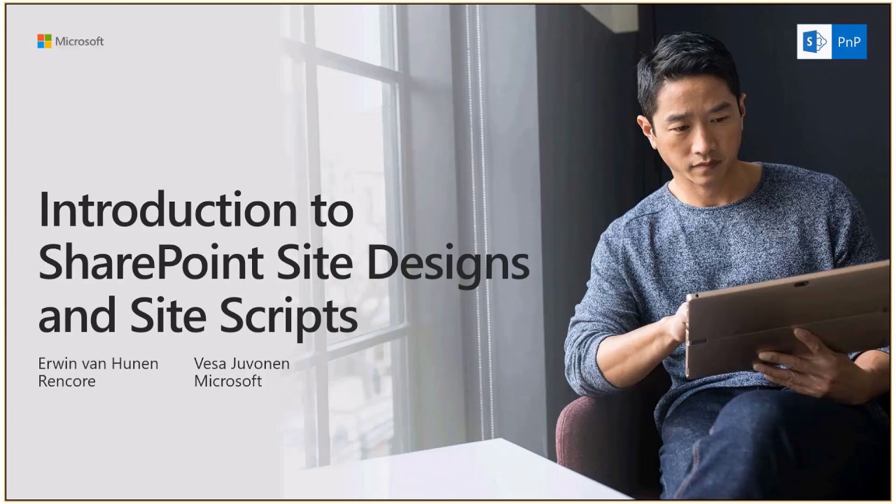 PnP Webcast - Introduction to SharePoint Site Designs and Site Scripts - YouTube