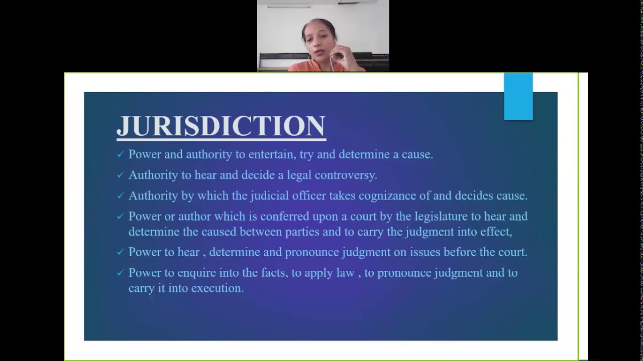 JURISDICTION OF COURT UNDER CPC SECTION 6 , DEFINITION ,KINDS WHO CAN