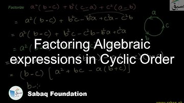 Factoring Algebraic expressions in Cyclic Order, Math Lecture | Sabaq.pk