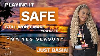 Playing It Safe, Still Won't Make You Safe!  Just Basia 🎙️