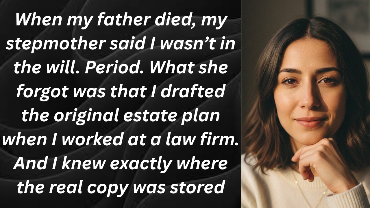 She Said I Was Written Out of My Father’s Will… But She Didn’t Know I Was the One Who Wrote It