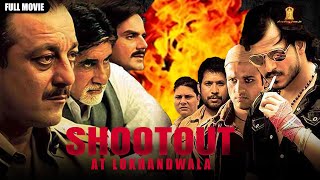 Shootout At Lokhandwala Full Action Movie In UHD | Sanjay Dutt | Amitabh Bachchan | Suniel Shetty