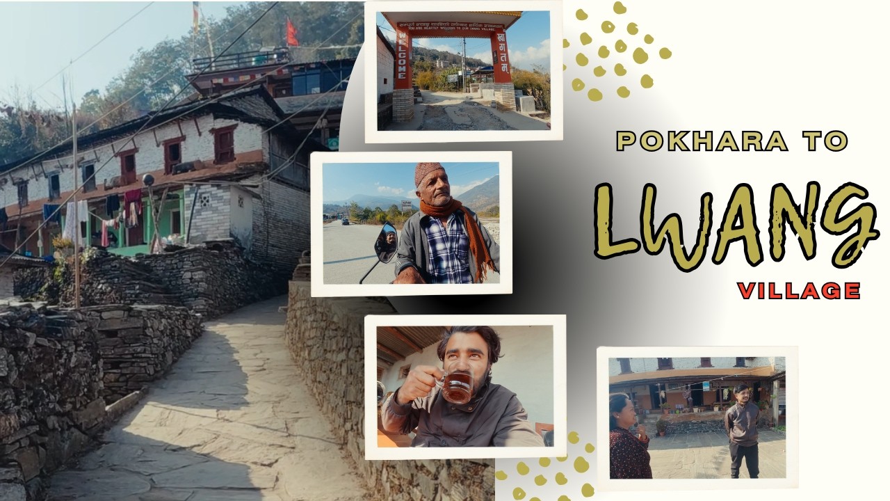 LWANG Village (From Pokhara) PART-1 | #pokhara #lwang_village #kaski
