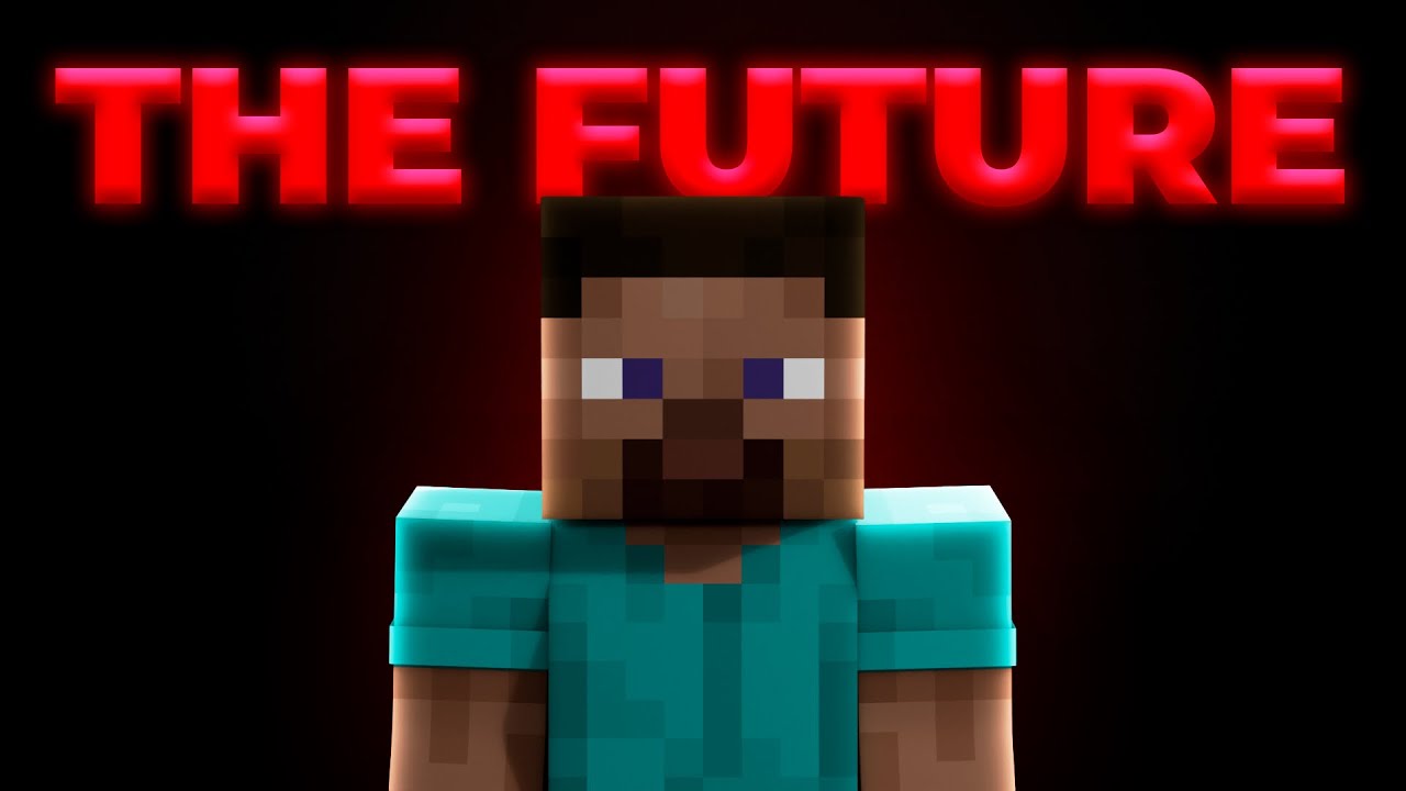 The Future of Minecraft...