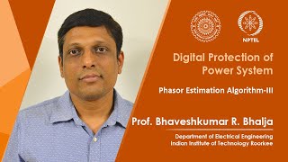 Lec-07: Phasor Estimation Algorithm-III
