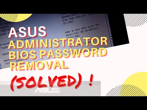 Asus Administrator BIOS Password Removal (Solved)