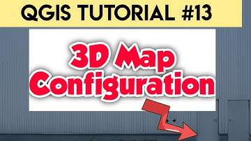 QGIS Tutorial on 3D Map Configuration Options (Lesson 13)
