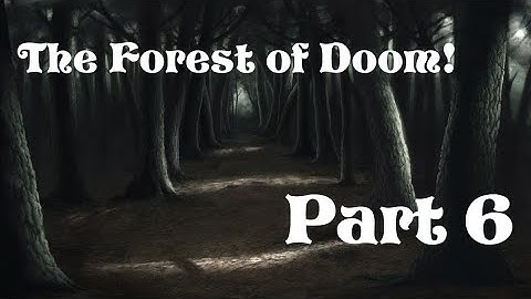 Forest of Doom - Part 6 (Iphone App)
