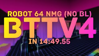 [BTTv4] Robot 64 Any% NMG (No BL) in 14:49.55 | SEGMENTED COMMUNITY RUN