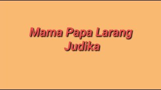 Download Lagu Judika - Mama Papa Larang (lirik) MP3