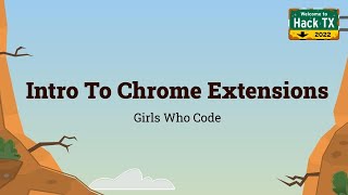 HackTX 2022: Intro to Chrome Extensions