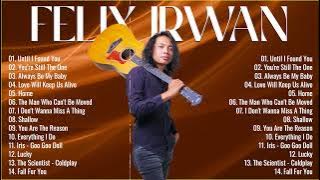 Felix Irwan Cover Songs | Non-Stop Playlist 2024 | Music Forever