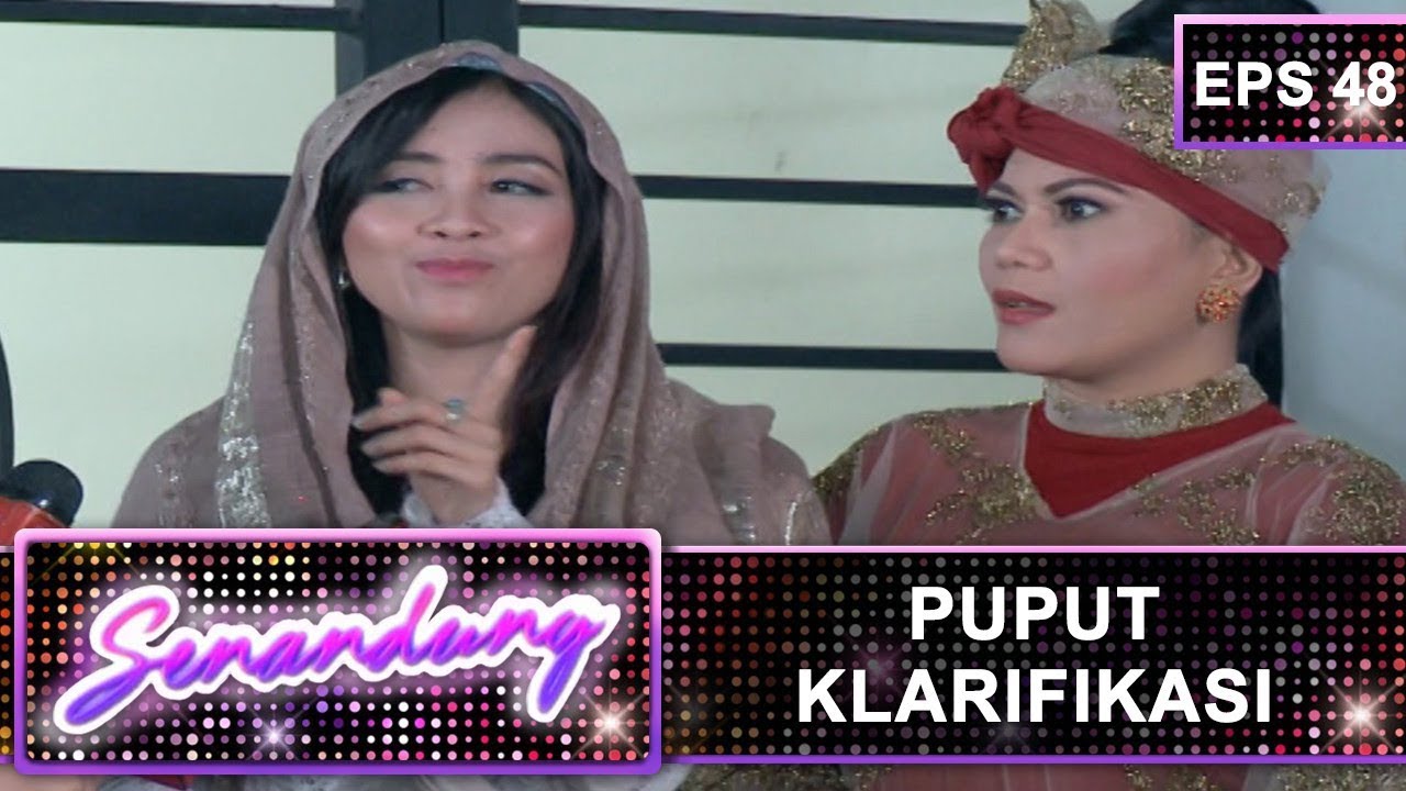 Puput Klarifikasi Sama Wartawan – Senandung Eps 48 Part 1