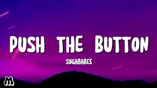 Sugababes - Push The Button [Lyrics]