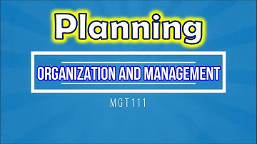 Chapter 5 - Planning (Organization and Management)