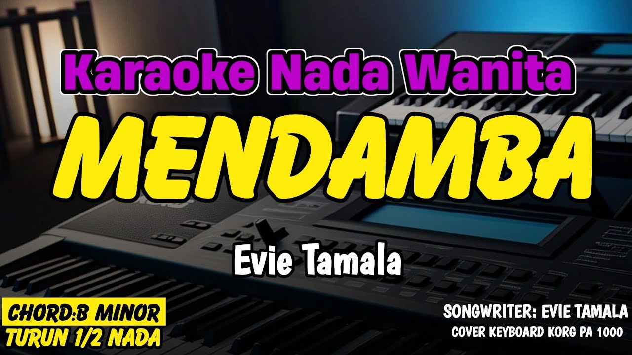 MENDAMBA KARAOKE NADA WANITA - EVIE TAMALA