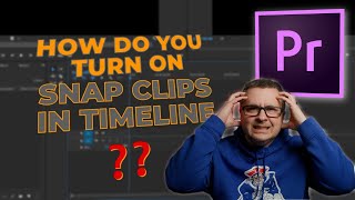 Premiere Pro Tip: How to TURN ON SNAP Clips in Timeline - WATCH THIS!!