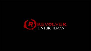 Revolver - Untuk Teman Official Video