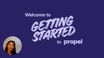 Walk through - Getting started in Propel