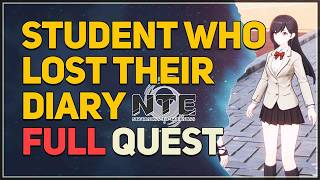 Student Who Lost Their Diary FULL QUEST Neverness to Everness (NTE)