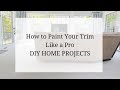 How to Paint Trim Like a Pro | Best Door and Trim Paint