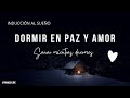 SANAR MIENTRAS DUERMES | Inducción al sueño | DECRETOS PARA DORMIR EN PAZ Y AMOR | Dejar de sufrir