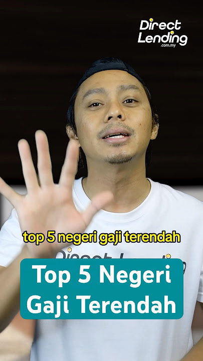 5 Negeri Gaji Terendah Di Malaysia