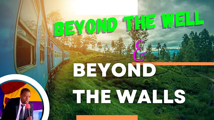BEYOND THE WELL & BEYOND THE WALLS - GENESIS 49:22-29 | Wycliffe Mutaiti