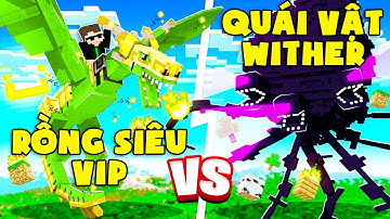 MINECRAFT VUA RỒNG #9 - VUA RỒNG ĐẤU VỚI QUÁI VẬT WITHER TRONG MINECRAFT ?!?!