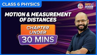 Motion and Measurement of Distances | Full Chapter Revision under 30 mins | Class 6 Science