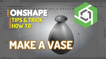 Onshape How To Make A Vase